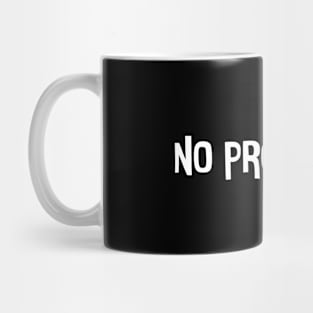 No Problemo Mug